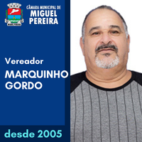 Vereador Marquinho Gordo