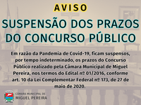AVISO - Suspensão dos prazos do Concurso Público