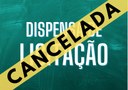 Cancelamento – Aviso de Contratação Direta n.º 11/2024 – Dispensa de Licitação (Edital n.º 10/2024) Cancelamento – Aviso de Contratação Direta n.º 11/2024 – Dispensa de Licitação (Edital n.º 10/2024)